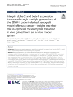 Integrin alpha-2 and beta-1 expression increases through multiple generations of the EDW01 patient-derived xenograft model of breast cancer-insight into their role in epithelial mesenchymal transition in vivo gained from an in vitro model system