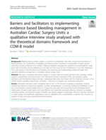 Barriers and facilitators to implementing evidence based bleeding management in Australian Cardiac Surgery Units: a qualitative interview study analysed with the theoretical domains framework and COM-B model
