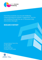 Promoting academic success and wellbeing: Enhancing regional students’ engagement, success and wellbeing through the use of innovative early intervention strategies