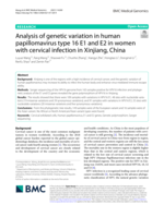 Analysis of genetic variation in human papillomavirus type 16 E1 and E2 in women with cervical infection in Xinjiang, China
