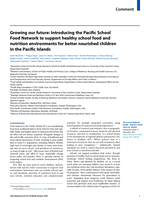 Growing our future: Introducing the Pacific School Food Network to support healthy school food and nutrition environments for better nourished children in the Pacific Islands