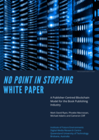 No point in stopping white paper: A publisher-centred blockchain model for the book publishing industry