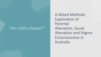 "Am I Still a Parent?" A Mixed Methods Exploration of Parental Alienation, Social Alienation and Stigma Consciousness in Australia
