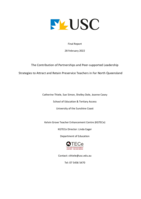 The Contribution of Partnerships and Peer-supported Leadership Strategies to Attract and Retain Preservice Teachers in Far North Queensland: Final Report