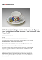 We’ve been collecting souvenirs for thousands of years. They are valuable cultural artefacts – but what does their future hold?