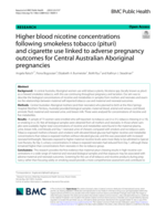 Higher blood nicotine concentrations following smokeless tobacco (pituri) and cigarette use linked to adverse pregnancy outcomes for Central Australian Aboriginal pregnancies