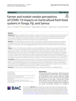 Open Access Farmer and market vendor perceptions of COVID-19 impacts on horticultural fresh food systems in Tonga, Fiji, and Samoa
