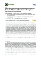 Using Recycled Construction and Demolition Waste Products: A Review of Stakeholders' Perceptions, Decisions, and Motivations