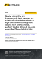 Safety, tolerability, and immunogenicity of measles and rubella vaccine delivered with a high-density microarray patch: results from a randomized, partially double-blinded, placebocontrolled Phase I clinical trial
