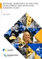 Regional Workforce Attraction, Development, and Retention: Sunshine Coast