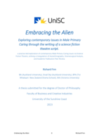 Embracing the Alien: Exploring contemporary issues in Male Primary Caring through the writing of a science fiction theatre script