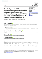 Feasibility and initial psychometric properties of the observe, reflect, improve children's learning tool (ORICL) for early childhood services: A tool for building capacity in infant and toddler educators