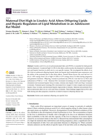Maternal Diet High in Linoleic Acid Alters Offspring Lipids and Hepatic Regulators of Lipid Metabolism in an Adolescent Rat Model